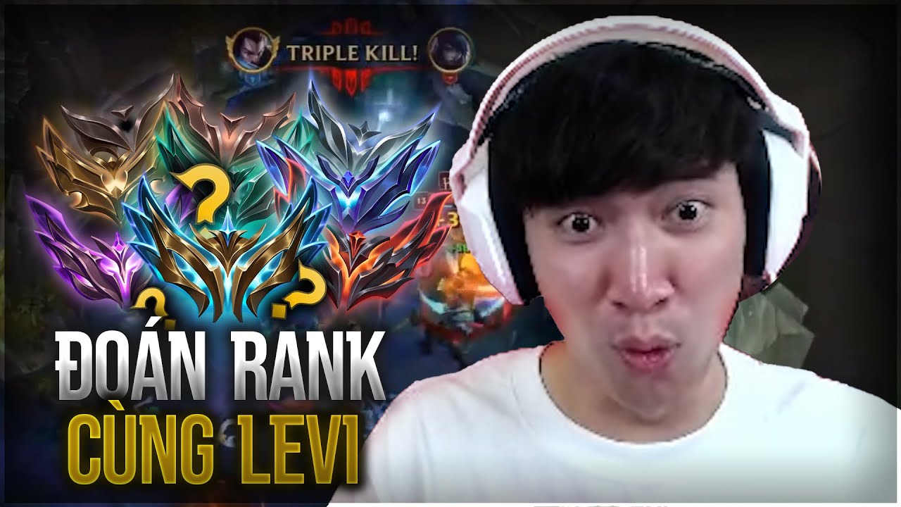 ĐO&Aacute;N RANK LI&Ecirc;N MINH C&Ugrave;NG LEVI: PH&Acirc;N T&Iacute;CH TH&Igrave; HAY NHƯNG KẾT QUẢ TH&Igrave;...