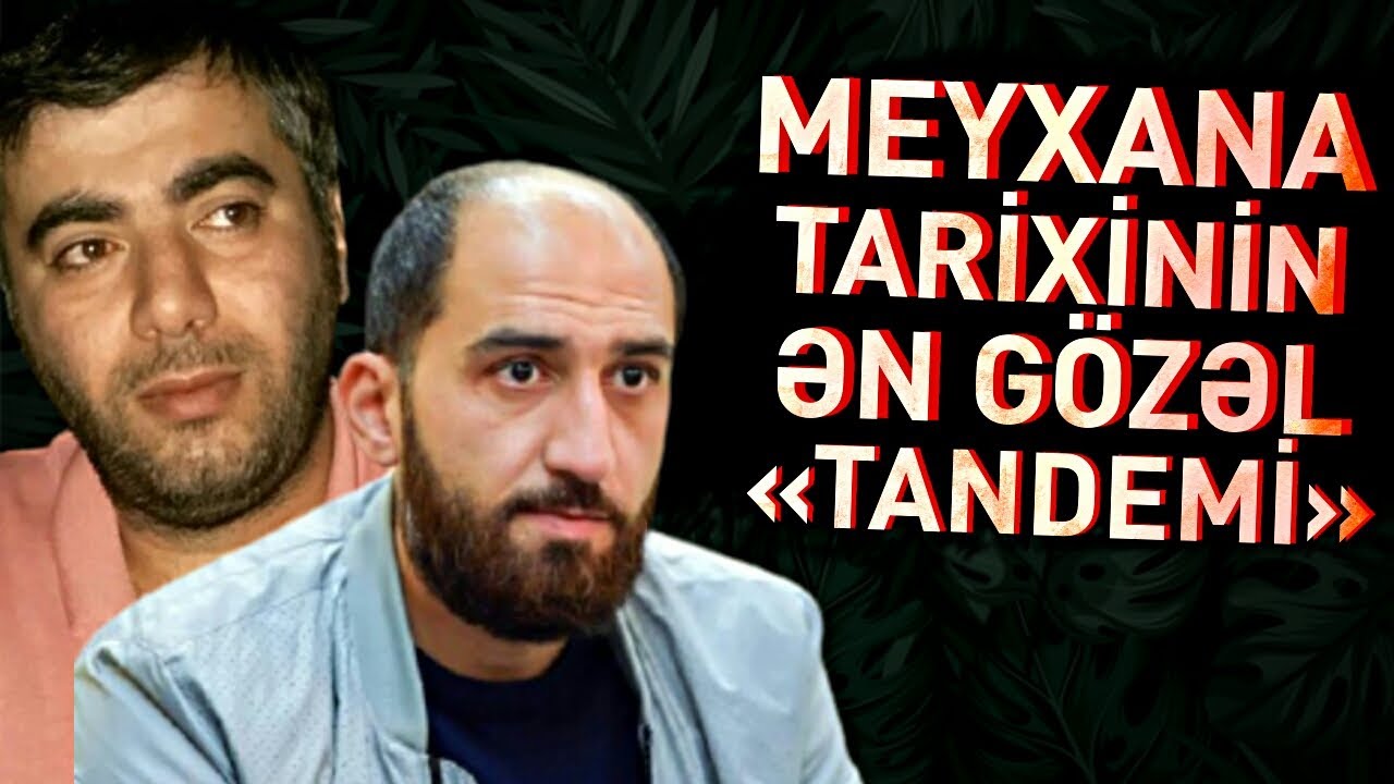 Meyxana Tarixinin Ən Gözəl TANDEMİ | Meyxana