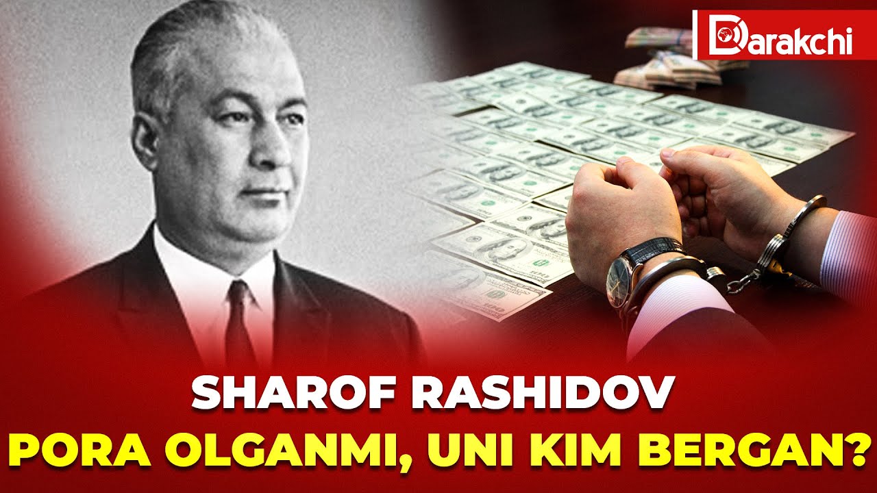 SHAROF RASHIDOV PORA OLGANMI, UNI KIM BERGAN?
