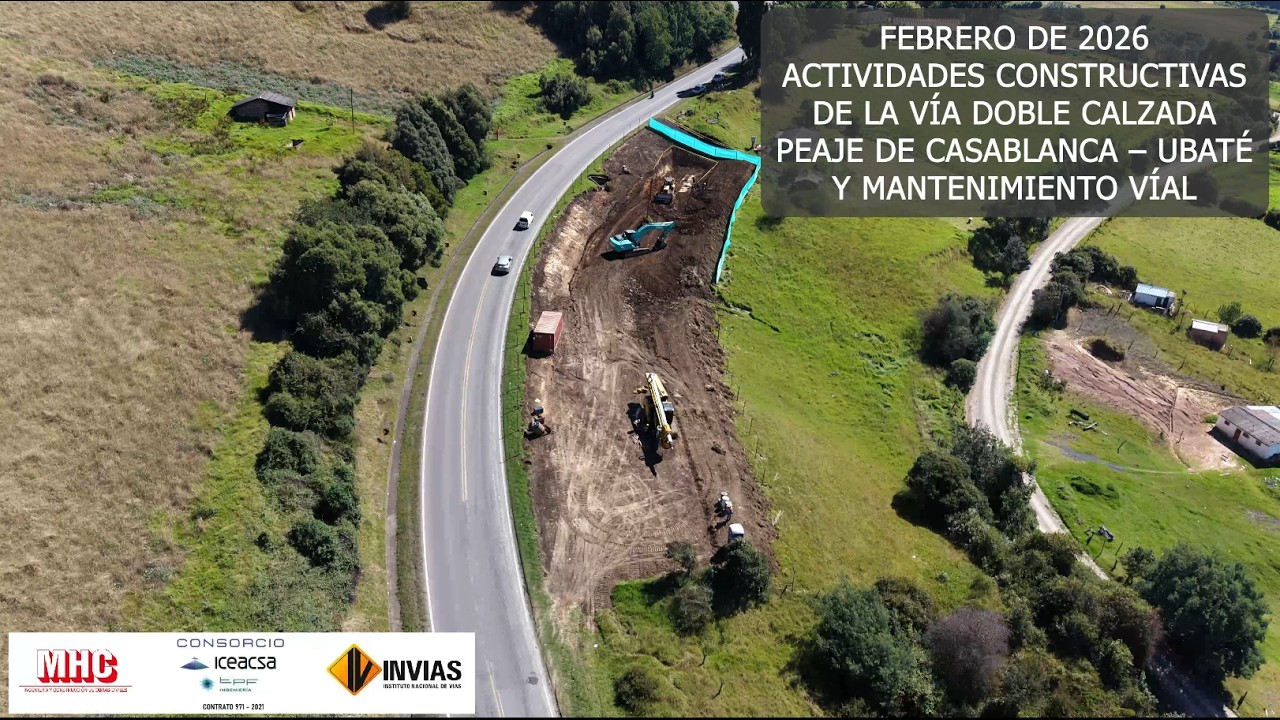 FEBRERO DE 2026. ACTIVIDADES CONSTRUCTIVASDE LA VARIANTE  Y PEAJE DE CASABLANCA - UBATE.