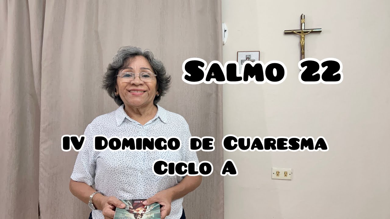 Salmo 22. IV Domingo dé Cuaresma. Ciclo A