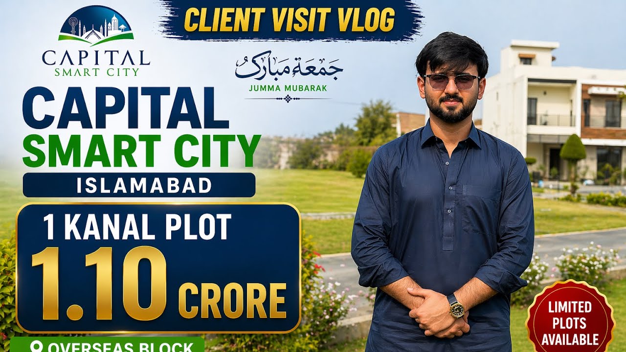 Client Visit Vlog | 1 Kanal Plot 1.10 Crore | Capital Smart City Islamabad | Overseas East Block
