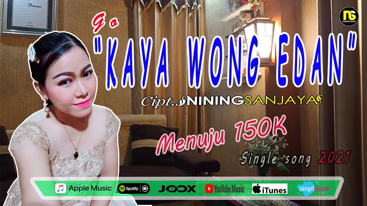 KAYA WONG EDAN - NINING SANJAYA  single terbaru 2021 #ORIGINAL_VIDIO