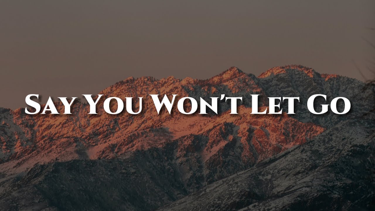 James Arthur - Say You Won't Let Go [Lyrics]  || ….  All I Ask,  80 Miles,  GoodBye