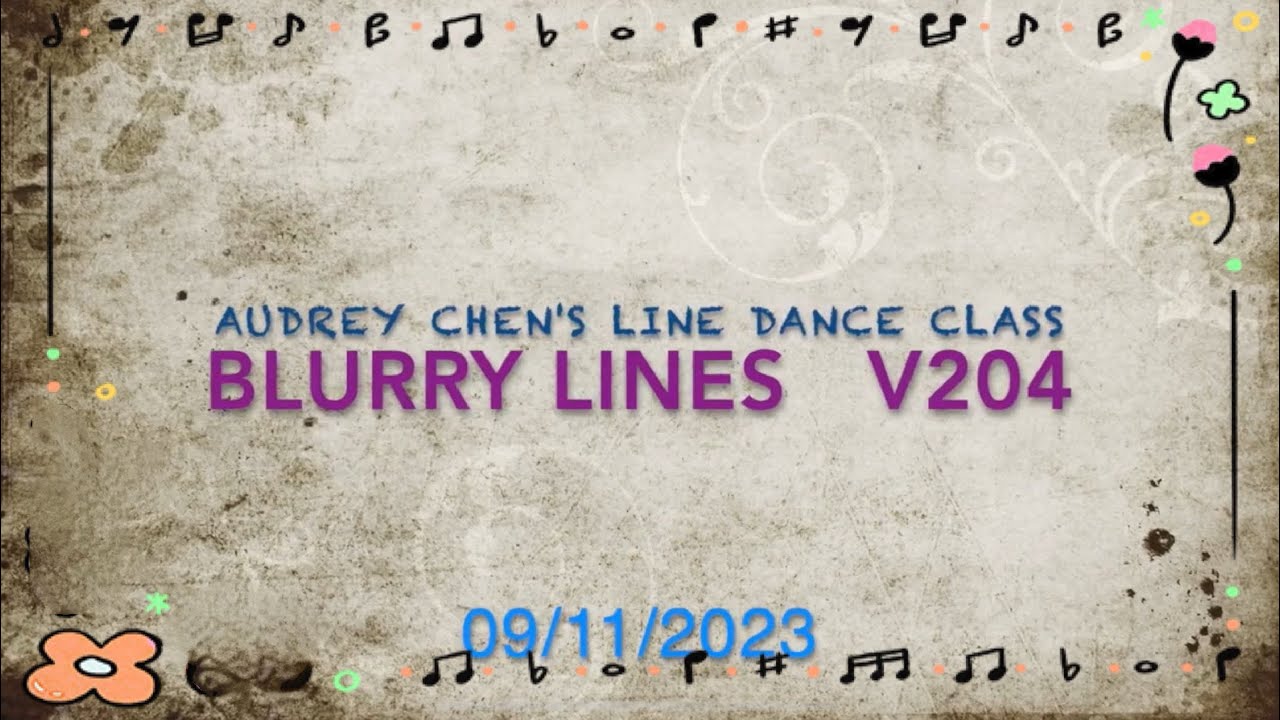 Blurry lines  V204 ,🌻🌷🌹  Audrey Chen's Line dance class (tutorial & dance中文教學）9/11/2023