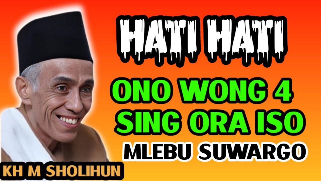 4 ORANG GAK BISA MASUK SYURGA🔴kh muhammad sholihun#kontenjawa 