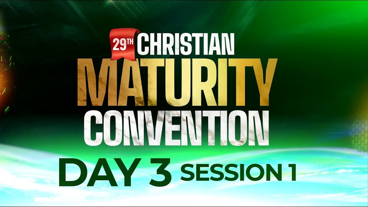 DAY 3 || SESSION 1|| MATURITY CONVENTION 2025