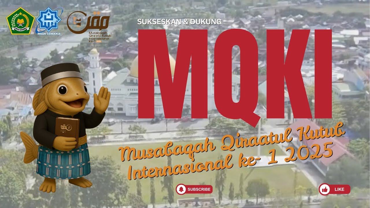 Sukseskan dan dukung Musabaqah Qiraatul Kutub Internasional ke-1 2025