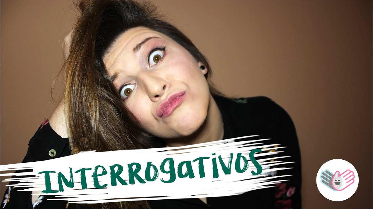Interrogativos - Clases Lengua de signos ES
