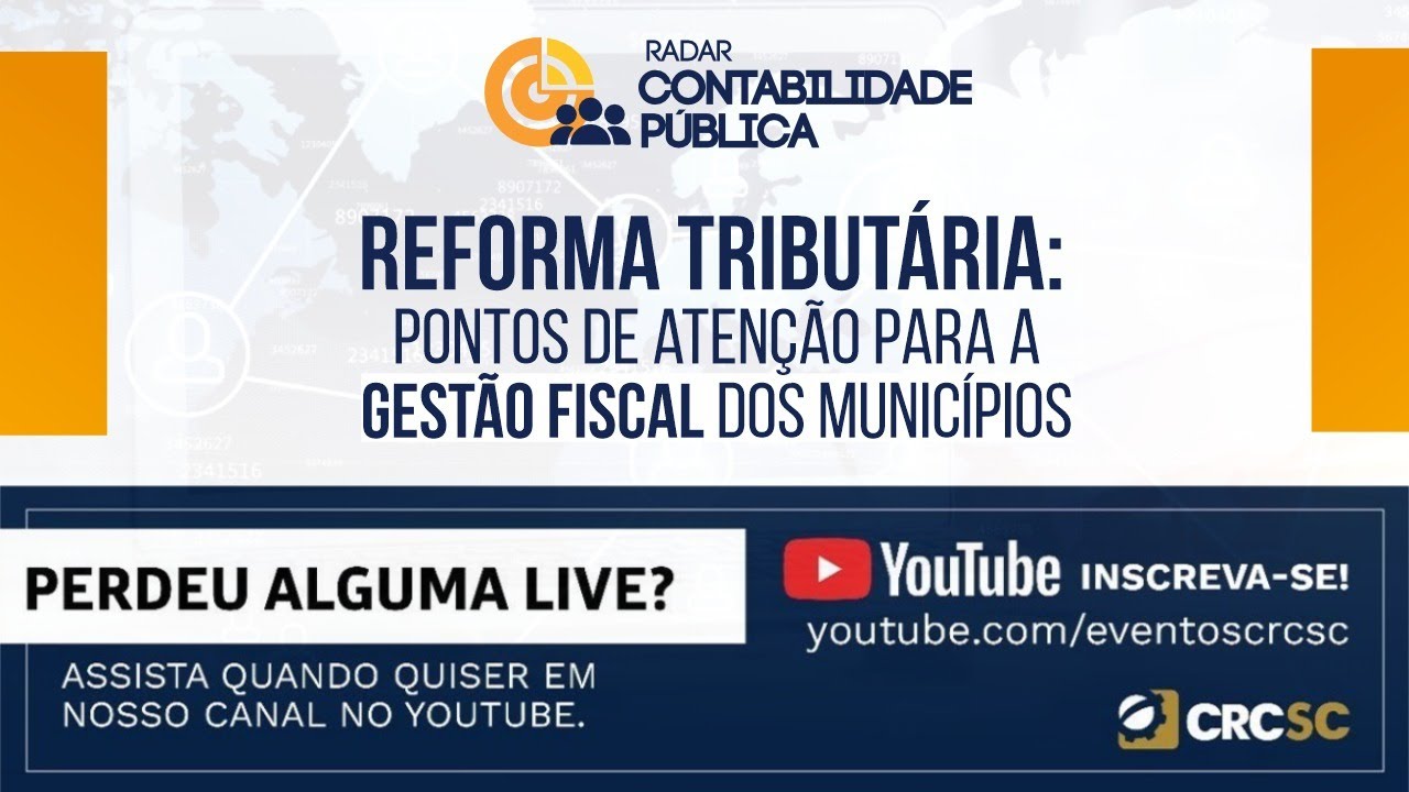 Radar Contabilidade Pública “Reforma Tributária: pontos de atenção a gestão fiscal dos municípios