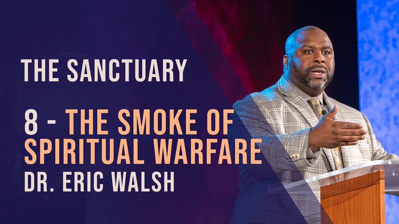 8. The Smoke of Spiritual Warfare by Eric Walsh