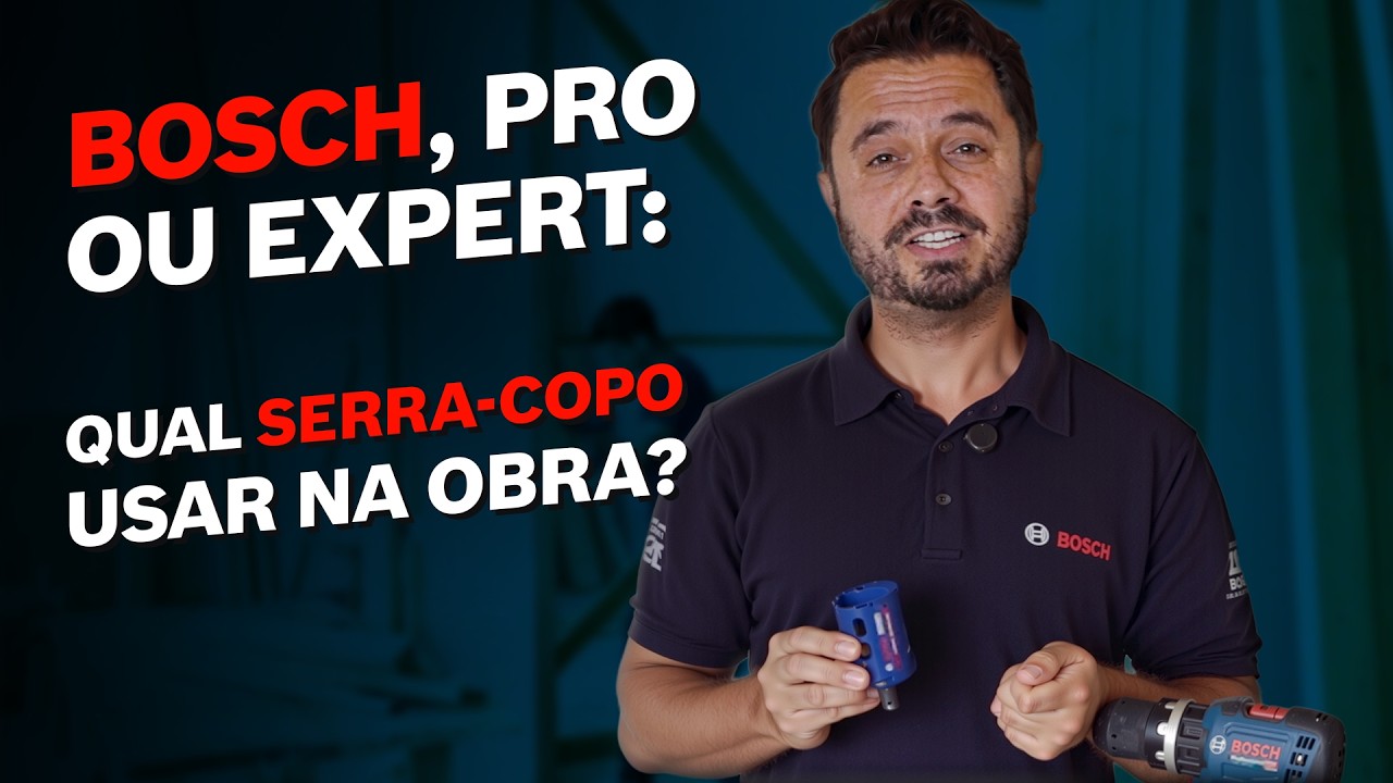 Bosch, Pro ou Expert: qual serra-copo usar na obra?