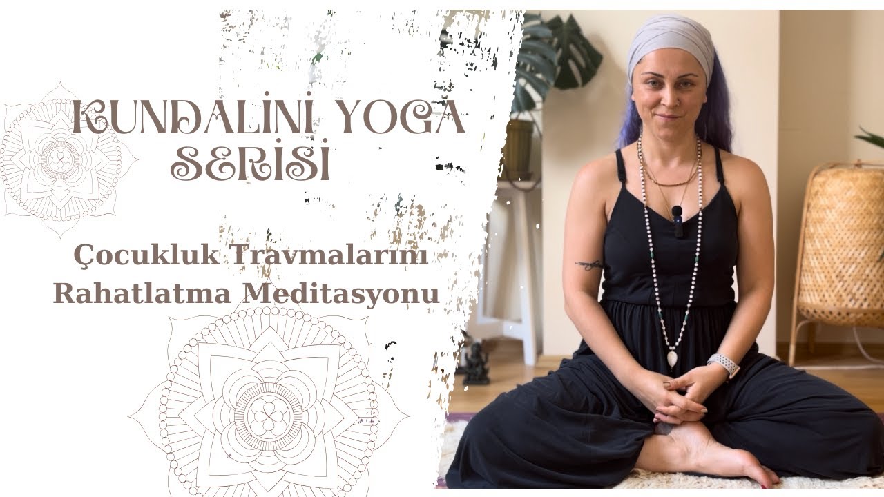 Çocukluk Travmalarını Rahatlatma Meditasyonu