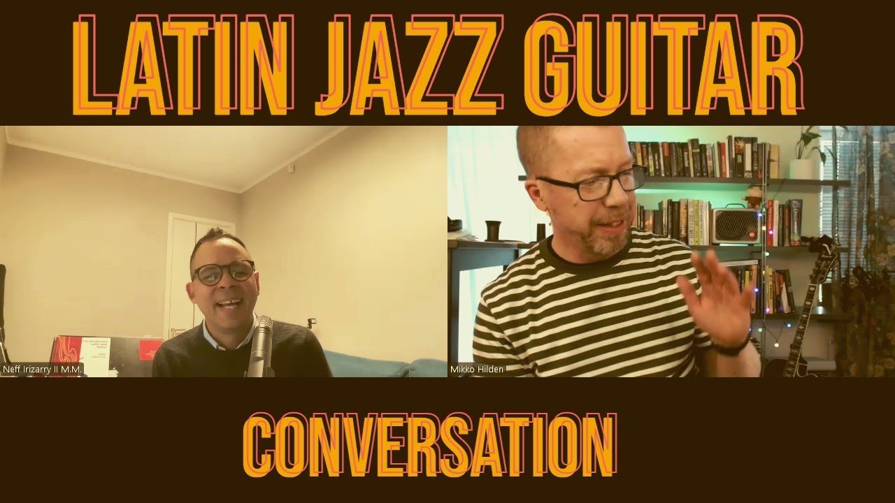 My Chat With Neff Irizarry - Author of Contemporary Latin Jazz Guitar Vol I & II