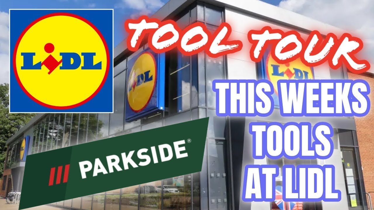This Weeks World Famous LIDL PARKSIDE Tool Tour 