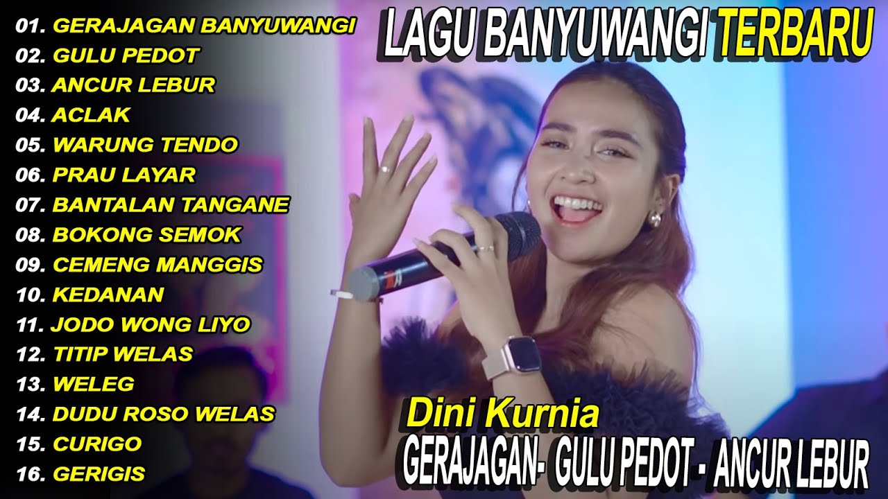 DINI KURNIA - GERAJAGAN, GULU PEDOT, ANCUR LEBUR - FULL ALBUM LAGU BANYUWANGI TERBARU VIRAL - Fyp!