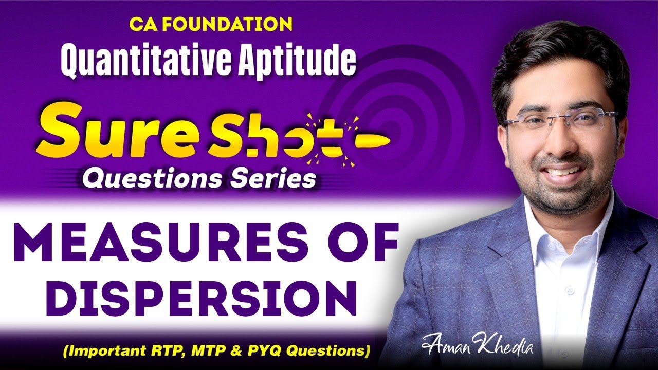 CA Foundation Maths | Measure of Dispersion | Sure Shot Must Do Questions🔥 | Aman Khedia