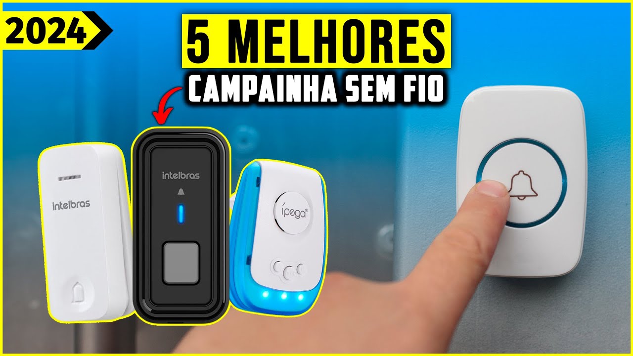AS 5 MELHORES CAMPAINHA SEM FIO DE 2024!