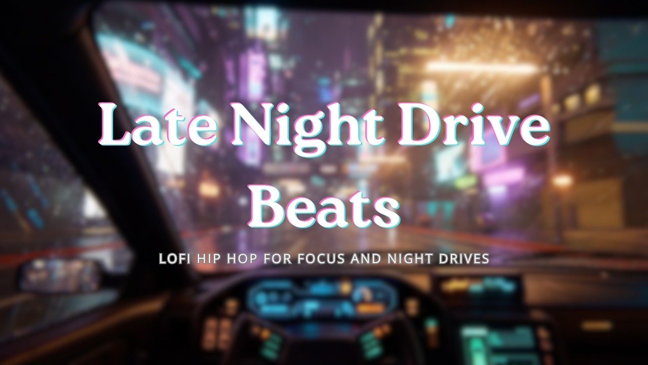 Late Night Drive Beats ⚡ Neon City Cruise [Lofi Hip Hop Mix]