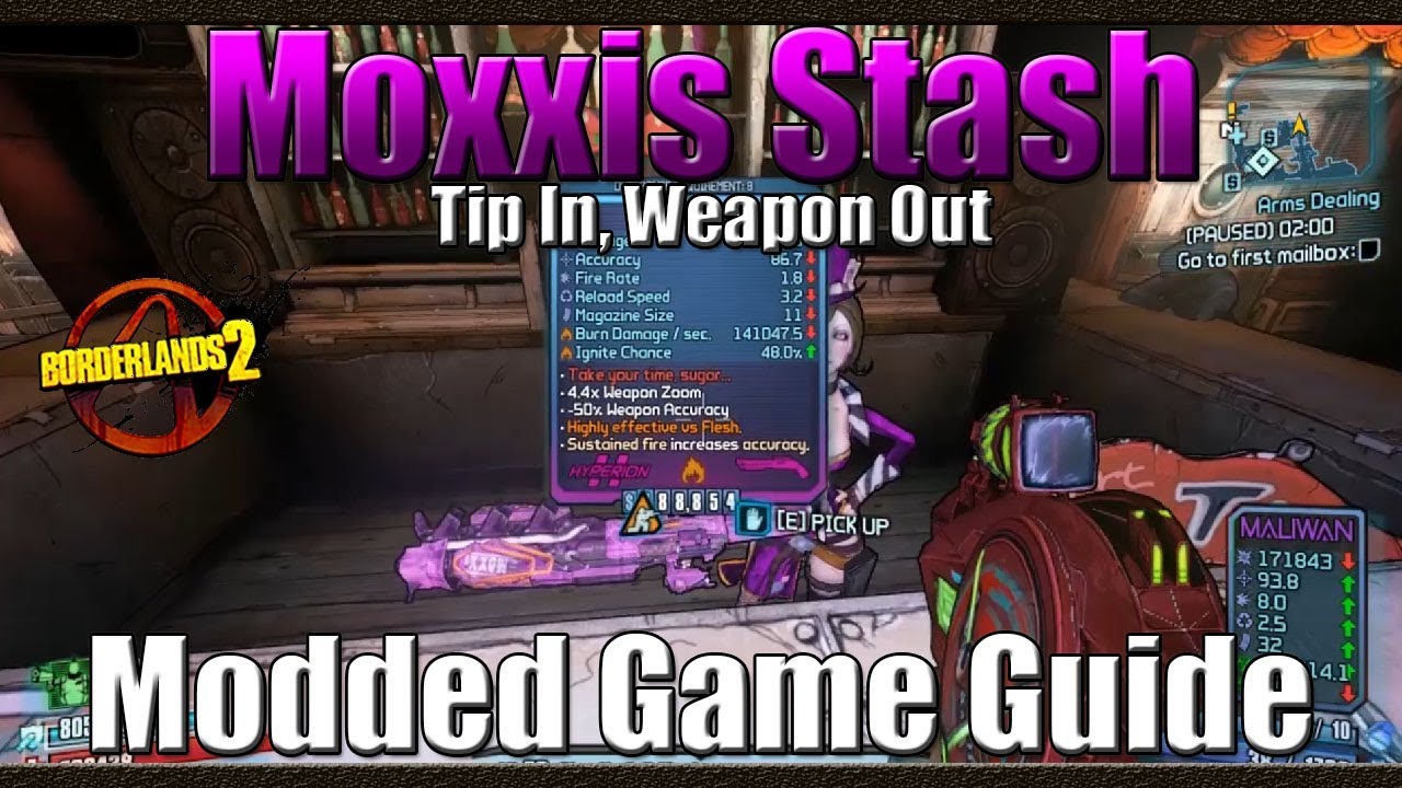 Borderlands 2 | Moxxis Stash | Tip in, Weapon Out | Modded Weapon Guide