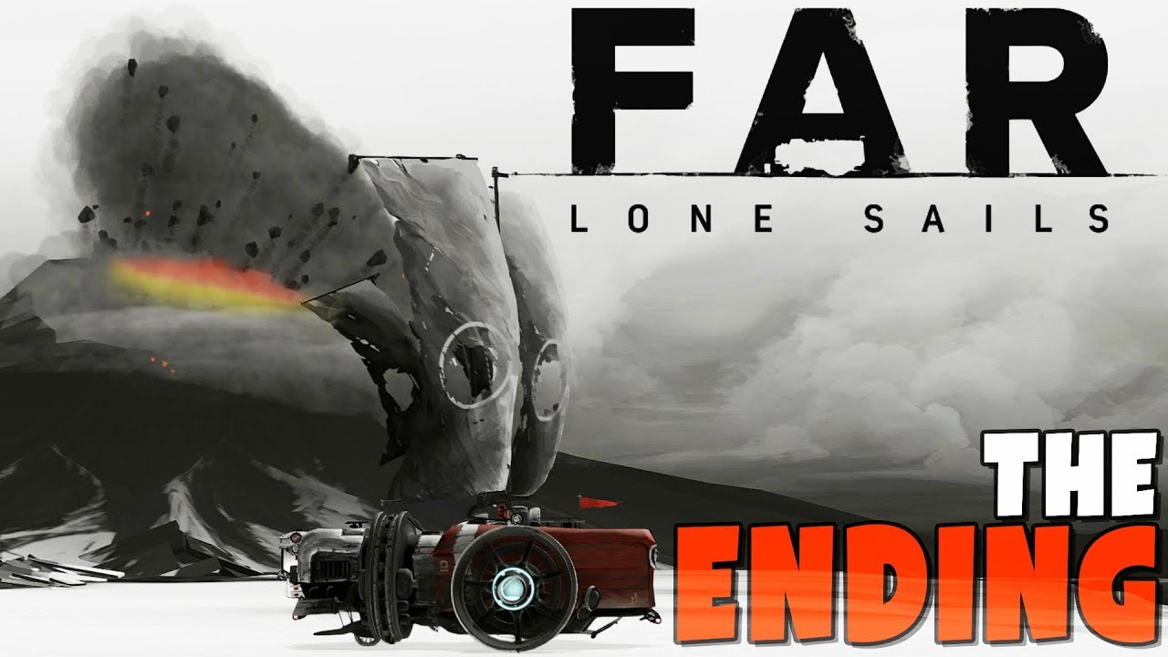 FAR Lone Sails - GIANT Volcano Eruption - The End Is Near - FAR Lone Sails Gameplay (End)
