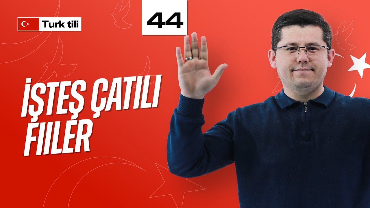 İşteş Çatılı Fiiler | 44-dars | Turk tilini 0 dan o'rganish