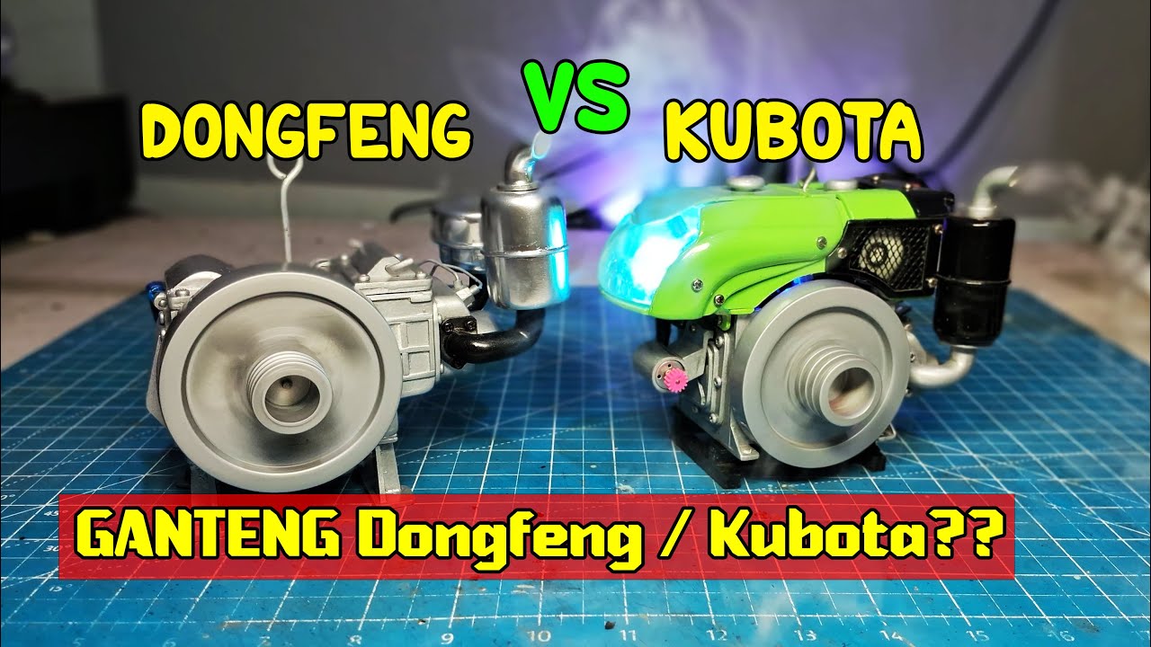 TERLALU GANTENG - Review Test miniatur mesin diesel Kubota dan dongfeng - Diy Kreatif !