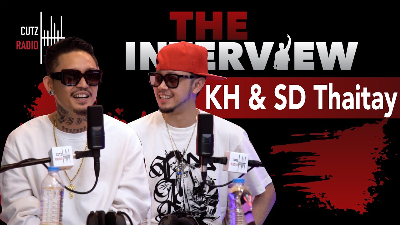 CUTZRADIO [ THE INTERVIEW ] - KH and SD THAITAY