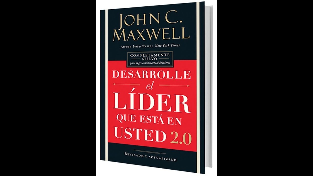 Cap 1: La definición de liderazgo: INFLUENCIA / DESARROLLE EL LÍDER QUE ESTA EN USTED 2.0