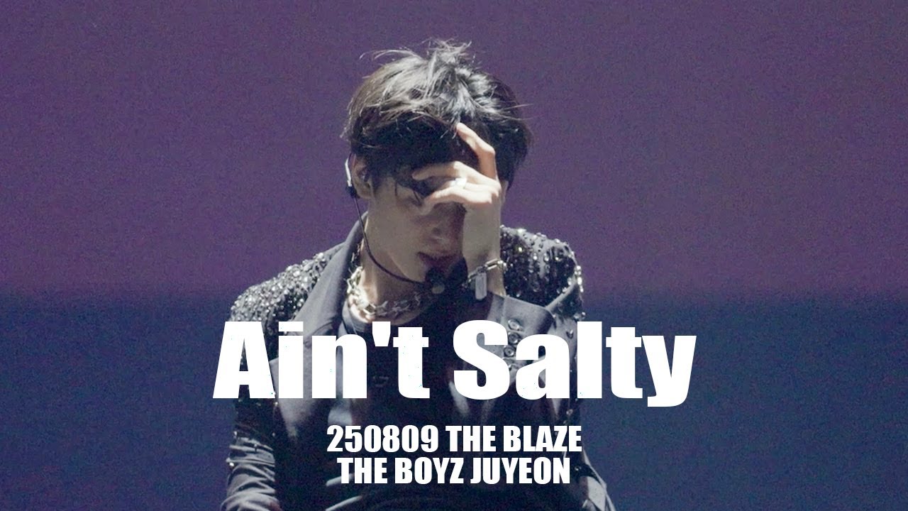 250809 THE BLAZE 더보이즈 주연 Ain’t Salty 직캠