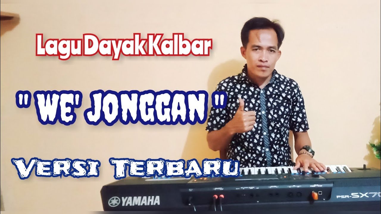 Lagu Dayak Terbaru WE JONGGAN