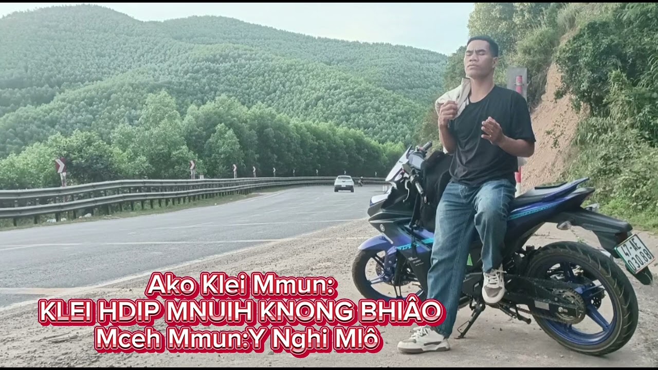(Nhạc: Tình Xưa Nghĩa Cũ) KLEI HDIP MNUIH KNONG BHIÂO: Y Nghi Mlô