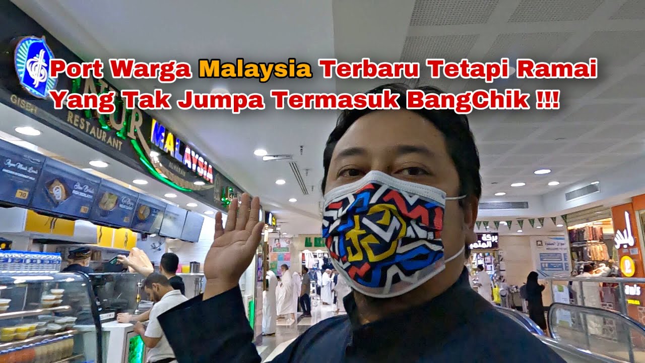Port Baru Teh Tarik Malaysia Di Kota Makkah Telah di Buka, Ramai Yang Tak Jumpa Termasuk BangChik
