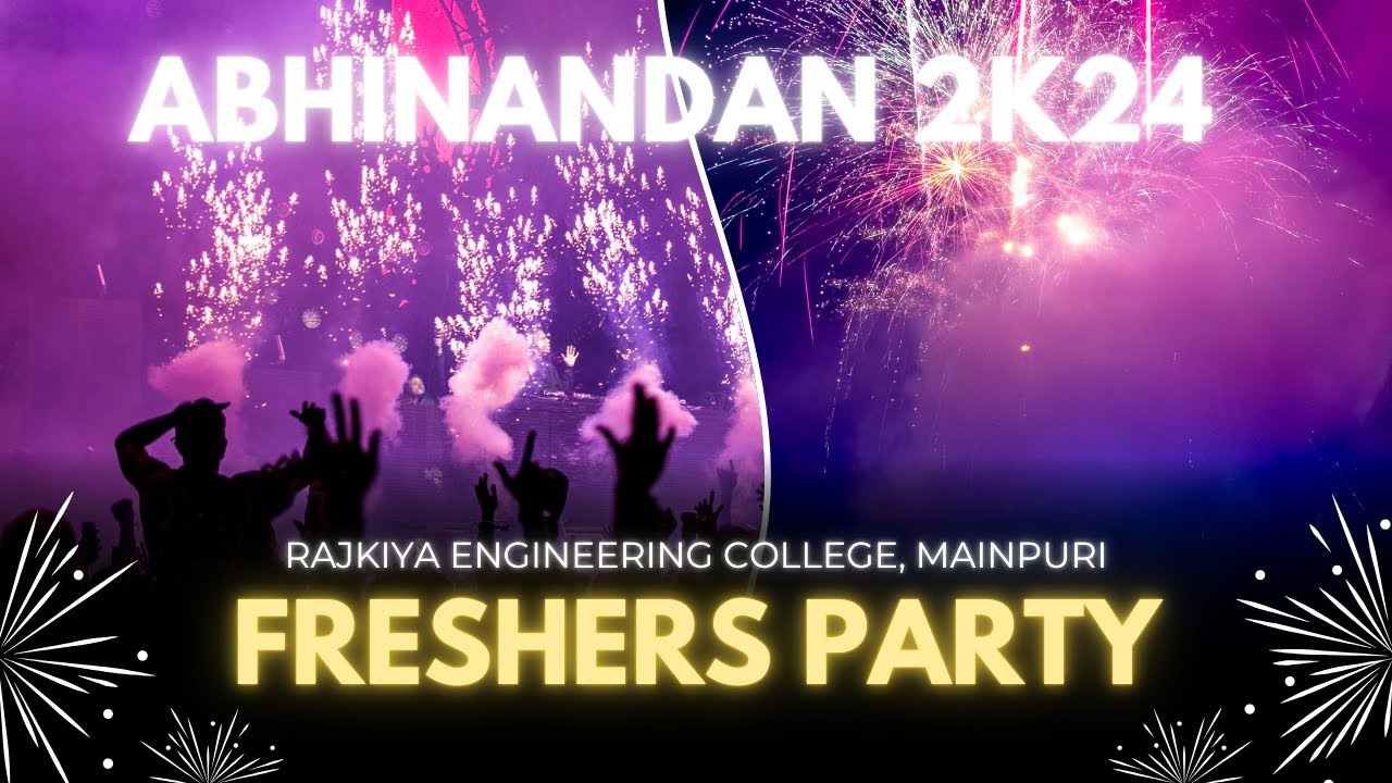 RAJKIYA ENGINEERING COLLEGE MAINPURI || ABHINANDAN 2😍24 ||  FRESHERS PARTY🎉