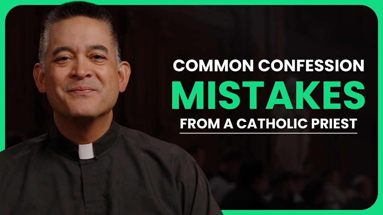 Most Common Problems I See in Confession (from a Catholic Priest)