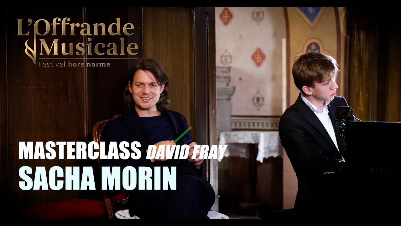MASTERCLASSES DAVID FRAY - OFFRANDE MUSICALE 2022
