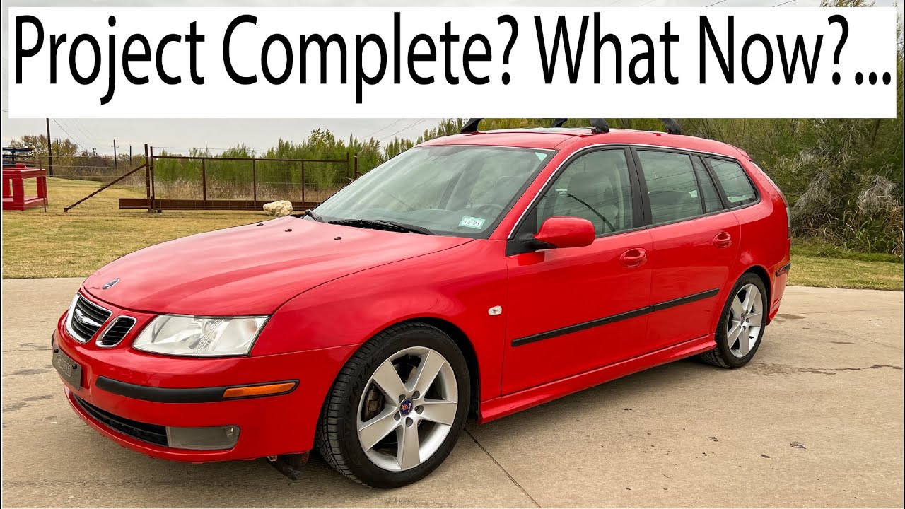 I Think I Completed My Project Saab 9-3 Aero SportCombi