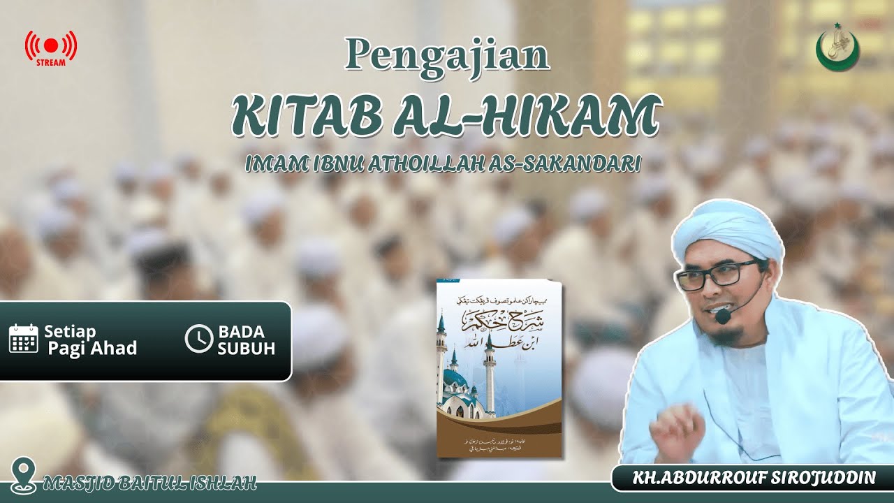 🔴LIVE || KAJIAN AL-HIKAM KH.ABDURROUF SIROJUDDIN DI MASJI BAITUL ISHLAH ABR