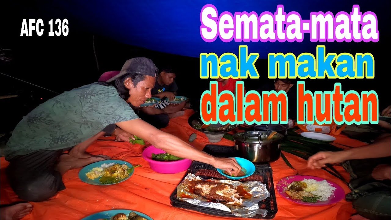 Catch & Cook. CAMPING LAGI HUTAN TERENGGANU. AFC 136