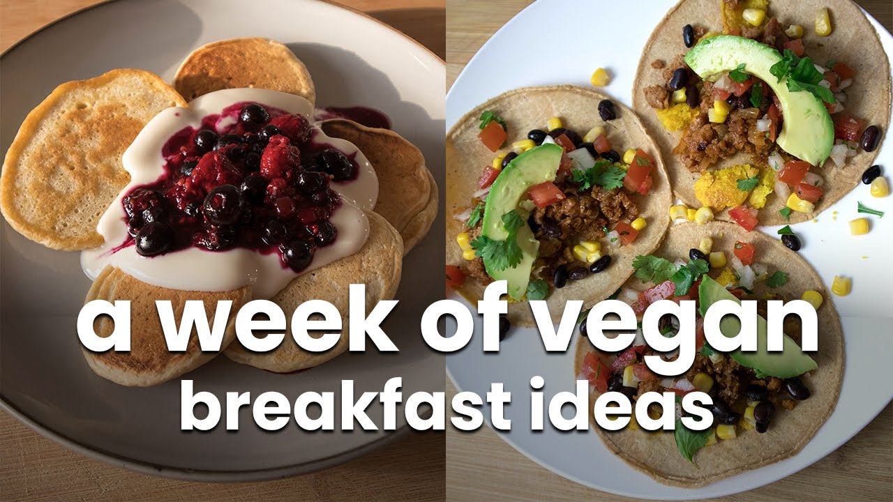 A Week of DELICIOUS Vegan Breakfasts Ideas