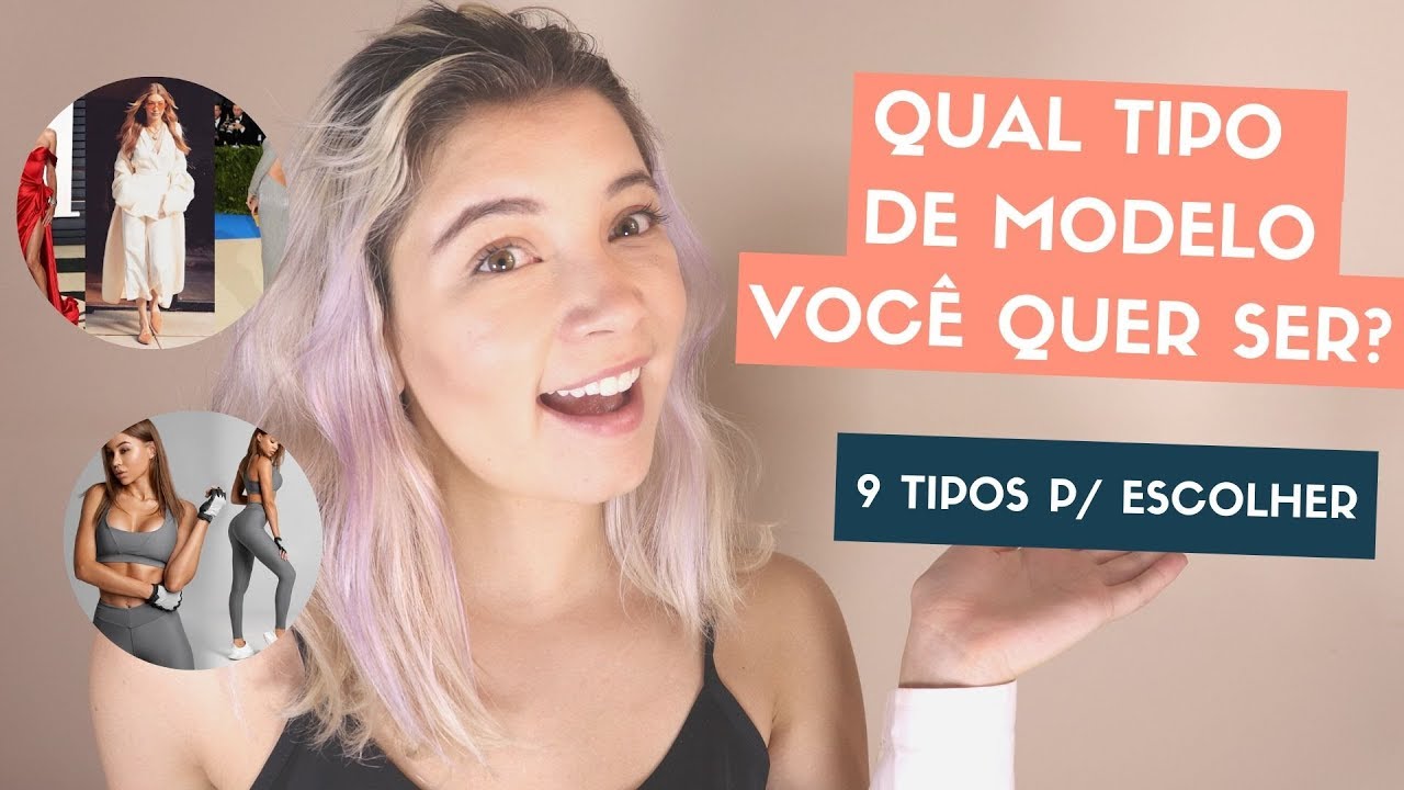 9 TIPOS DE MODELOS E COMO SÃO SEUS TRABALHOS | Ceci Venâncio