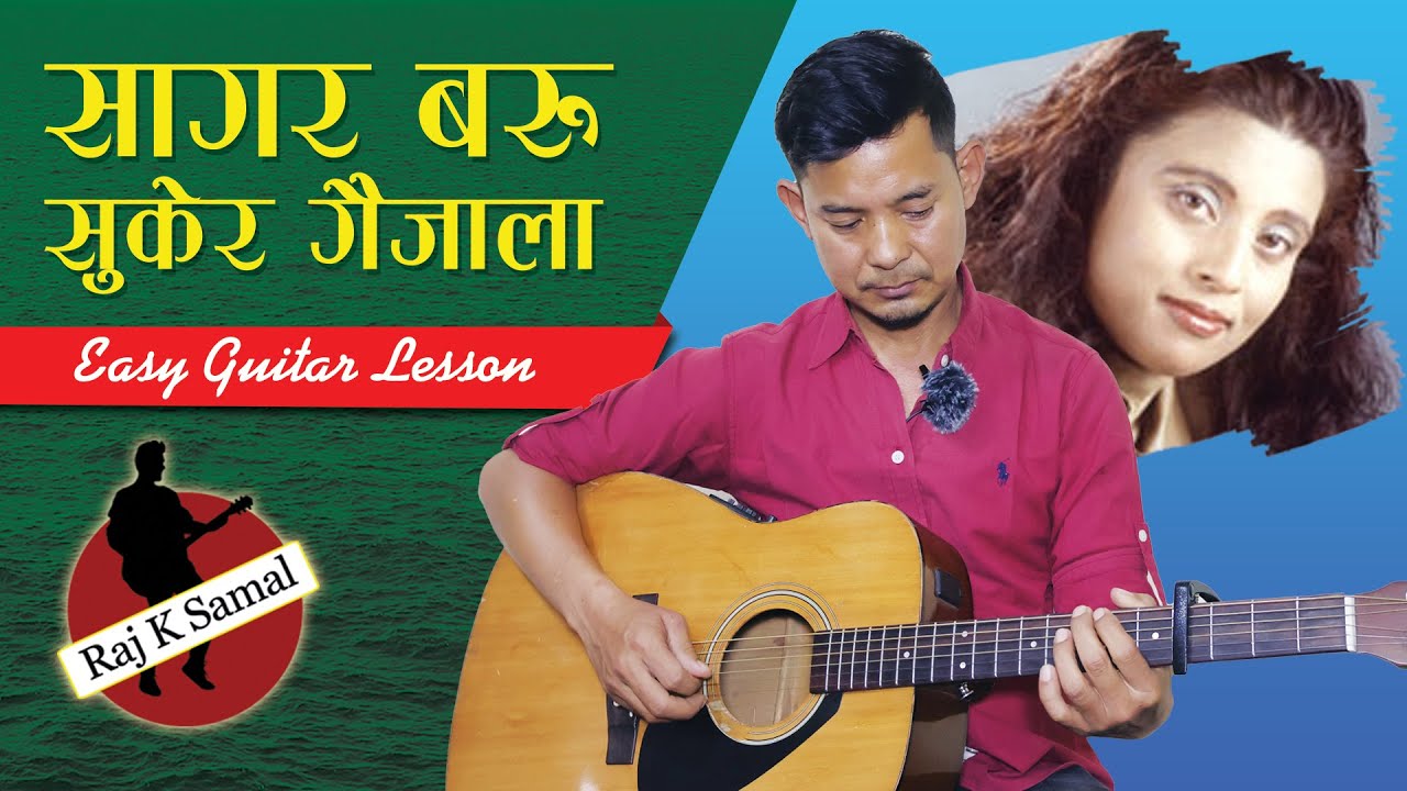 SAGAR BARU सागर बरू सुकेर गैजाला (Sapana Shree, Resham Chaudhary) | Guitar Lesson by RAJ K SAMAL |