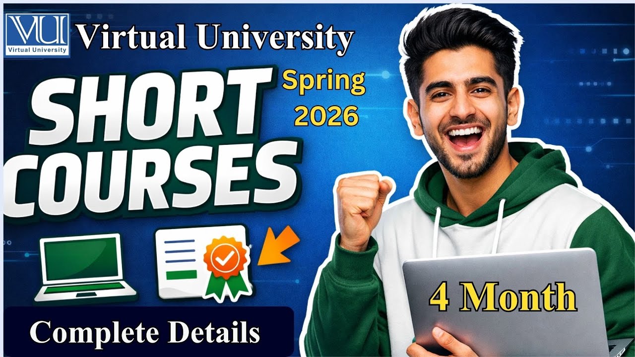 𝐕𝐔 𝐒𝐡𝐨𝐫𝐭 𝐂𝐨𝐮𝐫𝐬𝐞𝐬 | 𝐒𝐩𝐫𝐢𝐧𝐠 2026 𝐀𝐝𝐦𝐢𝐬𝐬𝐢𝐨𝐧𝐬 𝐎𝐩𝐞𝐧 | 𝐂𝐨𝐦𝐩𝐥𝐞𝐭𝐞 𝐃𝐞𝐭𝐚𝐢𝐥𝐬 | 𝐕𝐢𝐫𝐭𝐮𝐚𝐥 𝐔𝐧𝐢𝐯𝐞𝐫𝐬𝐢𝐭𝐲 𝐨𝐟 𝐏𝐚𝐤𝐢𝐬𝐭𝐚𝐧