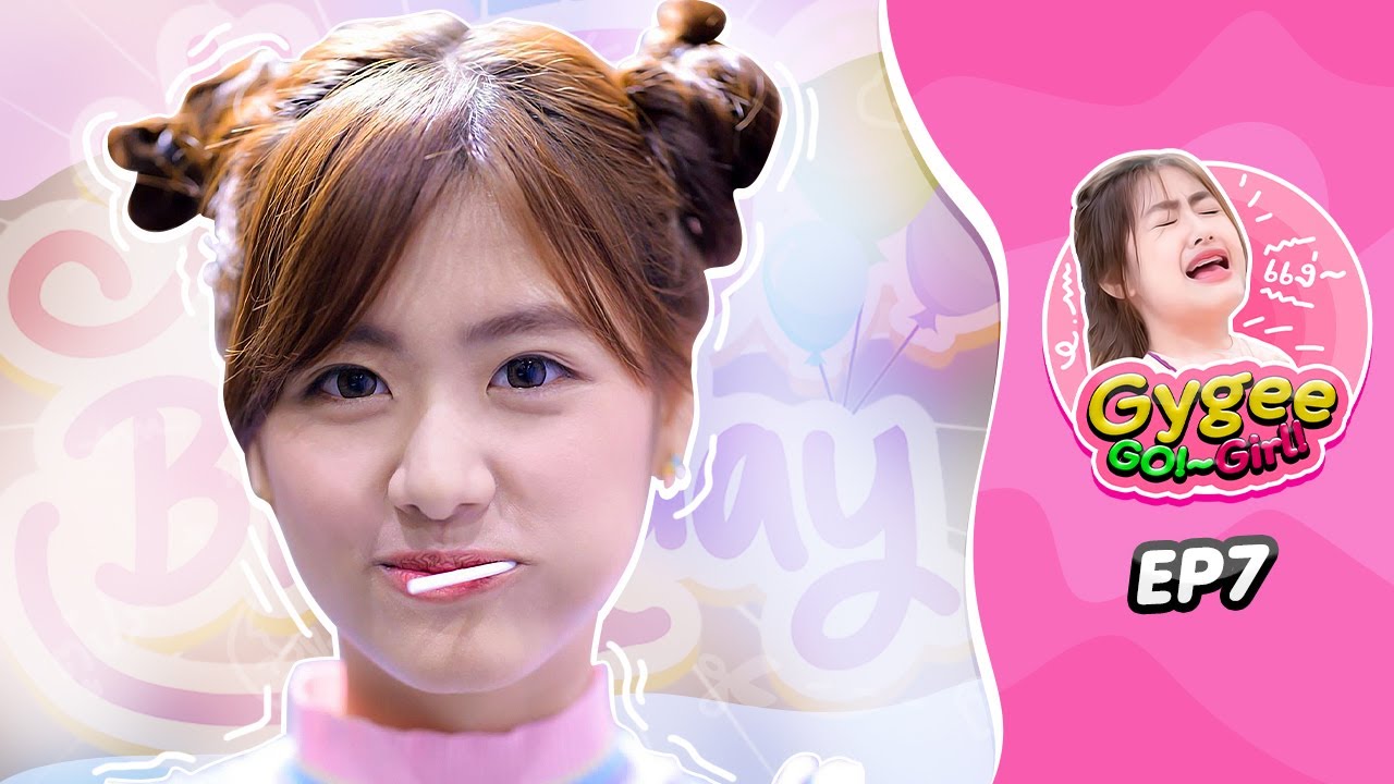 Gygee!..GO!~Girl! [EP7]・