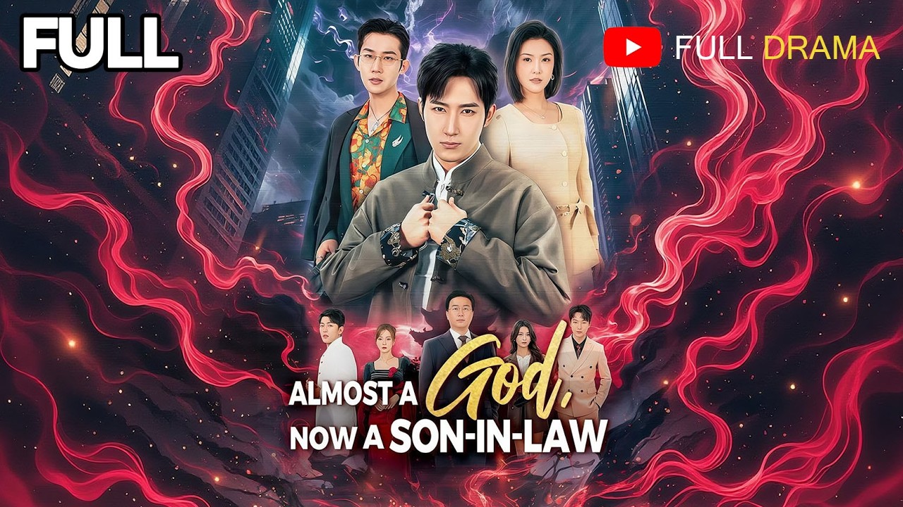 🎥【FULL DUBBED】Almost a God, Now a Son-in-Law#chinesedrama #drama