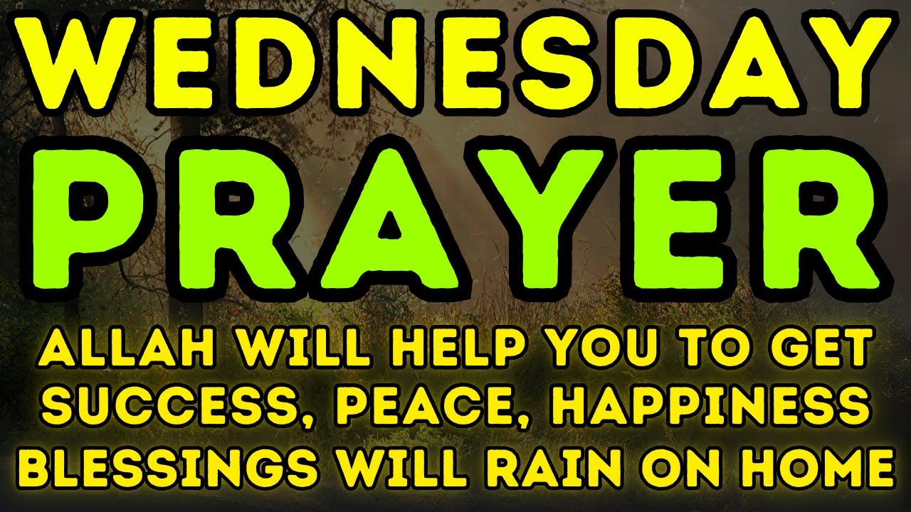 BEST DUA FOR WEDNESDAY RAMADAN &hearts; Blessings Will Rain On Home - THIS DUA THE KEY TO SOLVE PROBLEMS