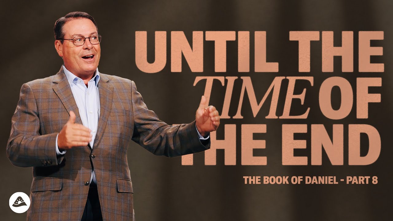 Until the Time of the End - The Book of Daniel - Part 8
