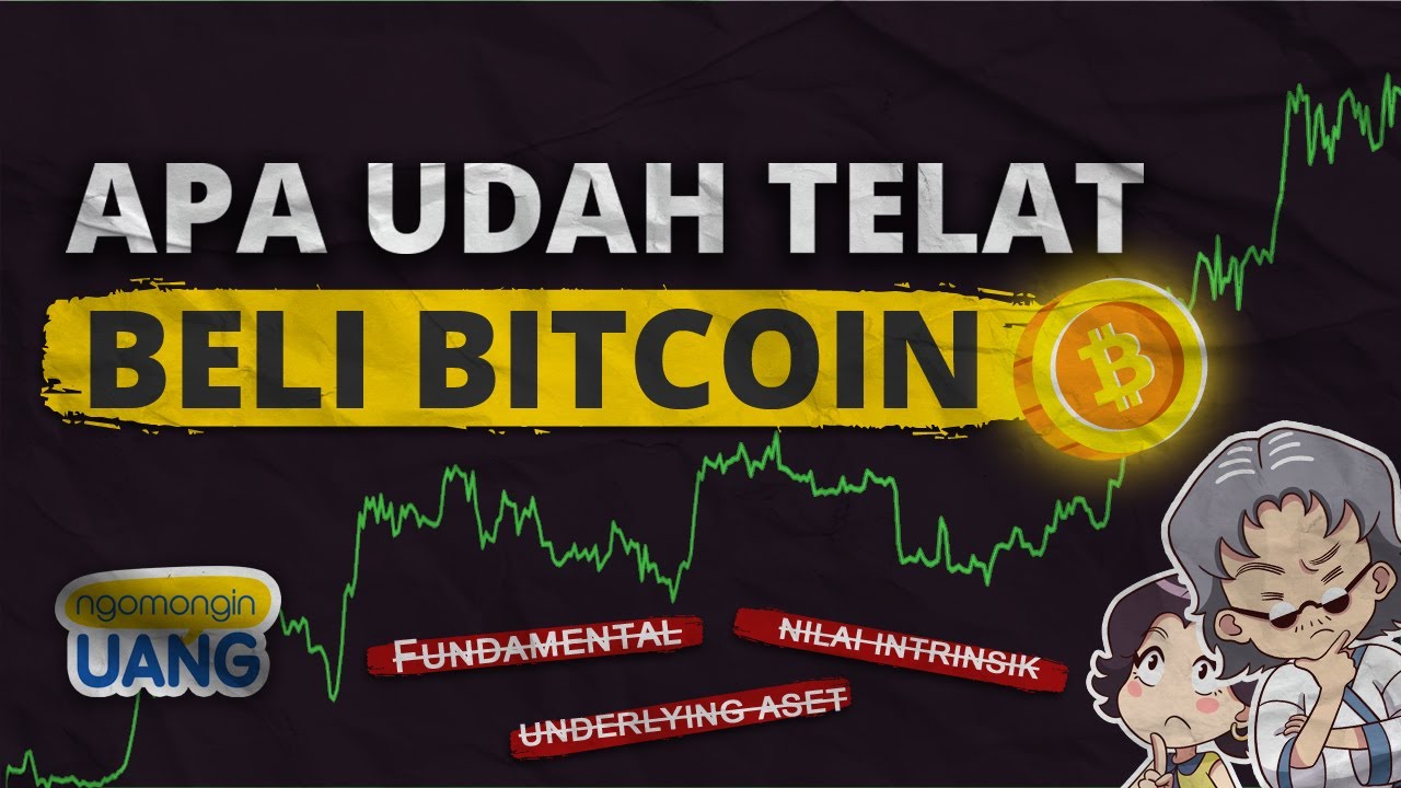 Apa Udah Terlambat Beli Bitcoin Sekarang?
