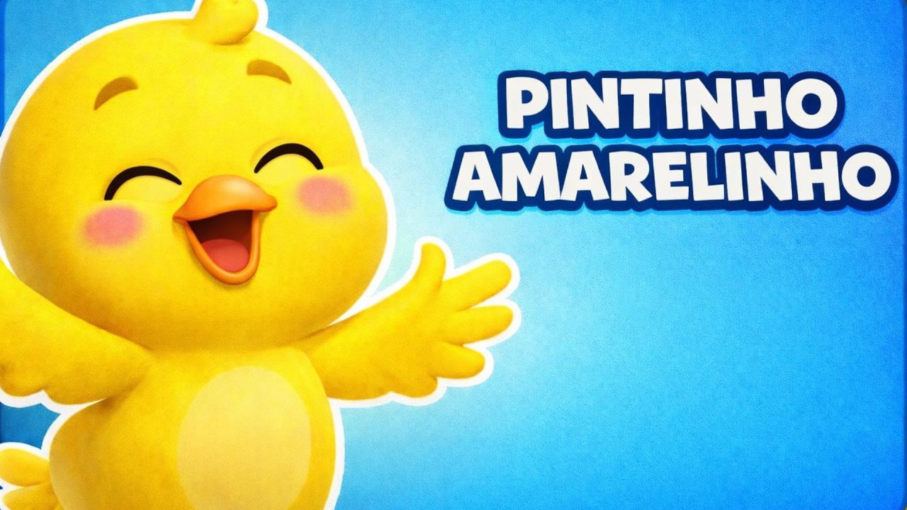 PINTINHO AMARELINHO - Música Infantil - OFICIAL 🐥