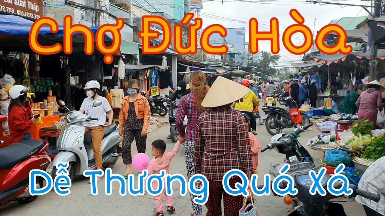 Chợ Đức Hòa | Lần Đầu Tiên Đi Chợ Quê Mình